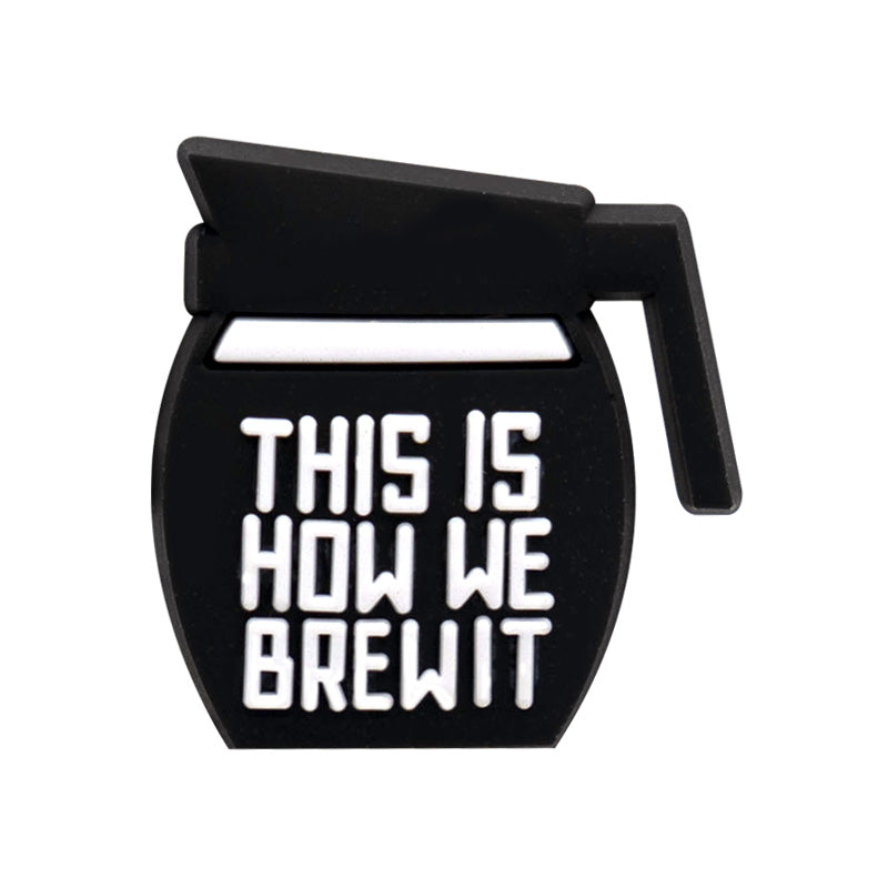 This Is How We Brew It Charm